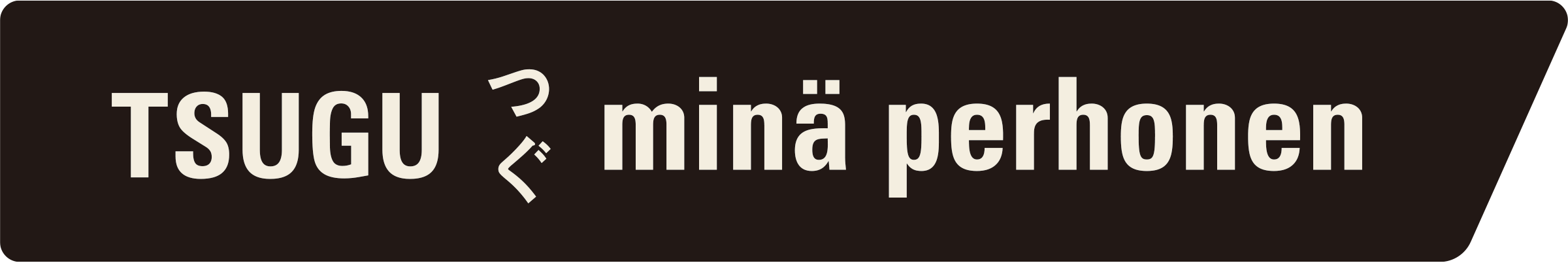 TSUGU つぐ minä perhonen